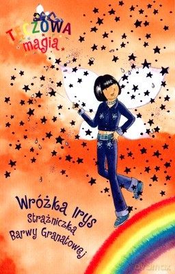 Tęczowa Magia Wróżka Irys Strażniczka Barwy Granatowej [KSIĄŻKA]