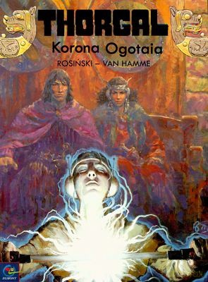 Thorgal Tom 21: Korona Ogotaia (miękka) - Rosiński - Van Hamme [KSIĄŻKA]