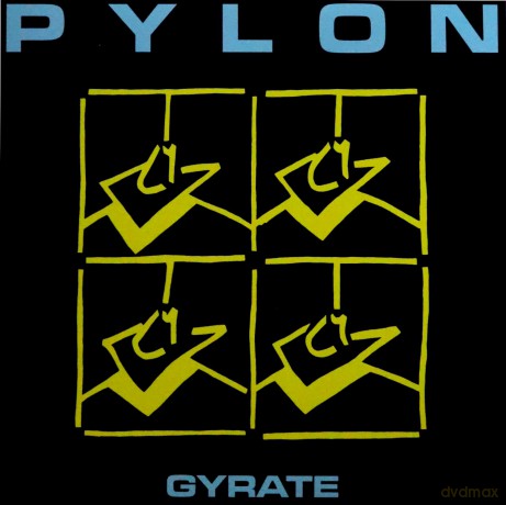Pylon: Gyrate [Winyl]