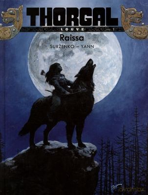 Thorgal Tom 1 Louve: Raissa (twarda) - Surżenko - Yann [KSIĄŻKA]