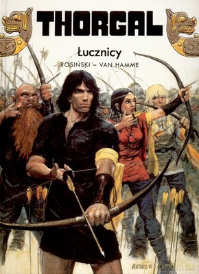 Thorgal Tom 9: Łucznicy (twarda) - Rosiński - Van Hamme [KSIĄŻKA]
