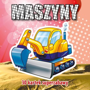 30 kartek superzabawy. Maszyny [KSIĄŻKA]