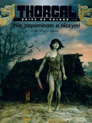 Thorgal Tom 3 Kriss de Valnor: Nie zapominam o niczym! (miękka) - De Vita - Sente [KSIĄŻKA]