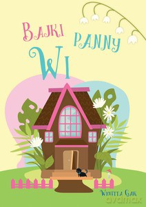 Bajki panny Wi - Wioletta Gaik [KSIĄŻKA]