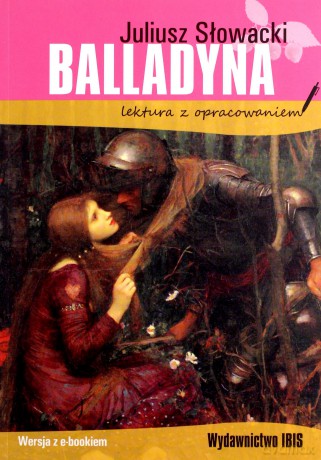 Balladyna. Lektura z opracowaniem - Juliusz Słowacki [KSIĄŻKA]
