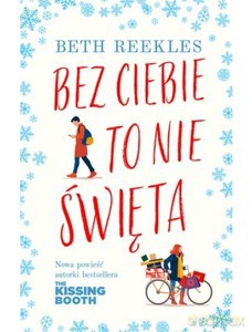 Bez ciebie to nie Święta - Beth Reekles [KSIĄŻKA]