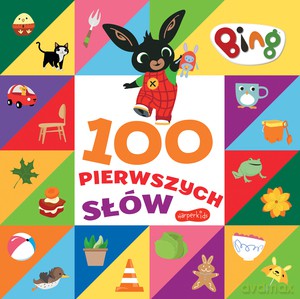 Bing. 100 pierwszych słów [KSIĄŻKA]