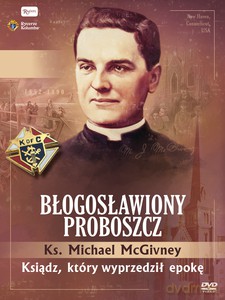 Błogosławiony proboszcz. Ks McGiwney. Ksiądz, który wyprzedził epokę [KSIĄŻKA]