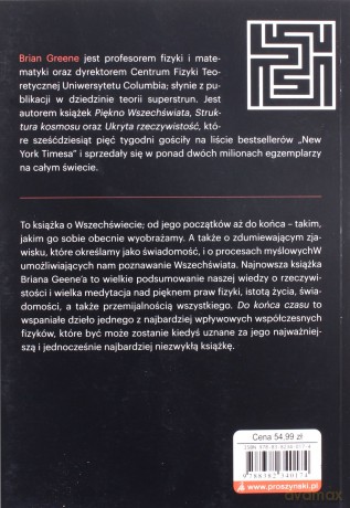 Do końca czasu. Umysł, materia i nasze poszukiwanie sensu w zmieniającym się Wszechświecie - Brian Greene [KSIĄŻKA]