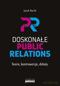 Doskonałe Public Relations - Jacek Barlik [KSIĄŻKA]