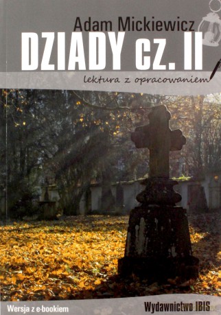 Dziady cz II (lektura z opracowaniem) - Adam Mickiewicz [KSIĄŻKA]
