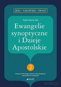 Ewangelie synoptyczne i Dzieje Apostolskie 2 - Edo Pablo Maria [KSIĄŻKA]