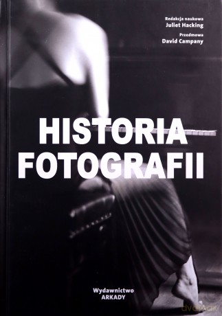 Historia fotografii - Juliet Hacking [KSIĄŻKA]