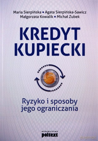 Kredyt kupiecki. Ryzyko i sposoby jego ograniczania [KSIĄŻKA]