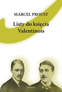 Listy do księcia Valentinois - Marcel Proust [KSIĄŻKA]