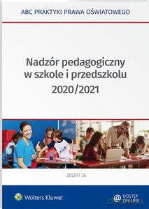 Nadzór pedagogiczny w szkole i przedszkolu 2020/2021 - Lidia Marciniak, Elżbieta Piotrowska-Albin [KSIĄŻKA]