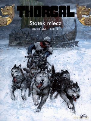 Thorgal Tom 33: Statek Miecz (miękka) - Rosiński - Sente [KSIĄŻKA]