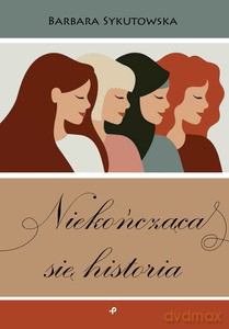Niekończąca się historia - Barbara Sykutowska [KSIĄŻKA]