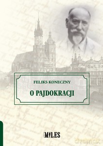 O pajdokracji - Feliks Koneczny [KSIĄŻKA]