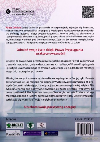 Prawo przyciągania i praktyka uważności. 45 prostych ćwiczeń i relaksujących medytacji dla osiągnięcia zdrowia, bogactwa i miłości - Paige Oldham [KSIĄŻKA]