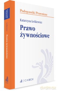 Prawo żywnościowe. Stan prawny wrzesień 2020 - Katarzyna Leśkiewicz [KSIĄŻKA]