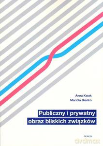 Publiczny i prywatny obraz bliskich związków [KSIĄŻKA]
