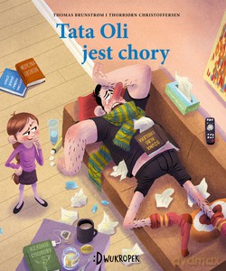 Tata Oli jest chory - Thomas Brunstrom [KSIĄŻKA]