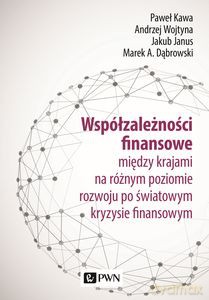 Współzależności finansowe - P. Kawa, A. Wojtyna [KSIĄŻKA]