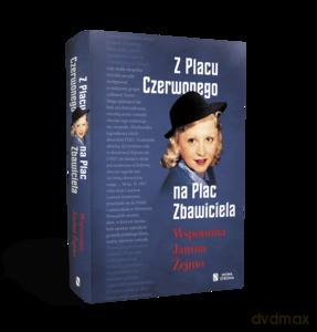 Z Placu Czerwonego na Plac Zbawiciela. Wspomina Janina Żejmo - Janina Żejmo [KSIĄŻKA]