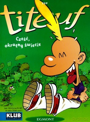 Titeuf Cześć Okrutny Świecie Klub Kawalarzy T.II - Zep [KSIĄŻKA]