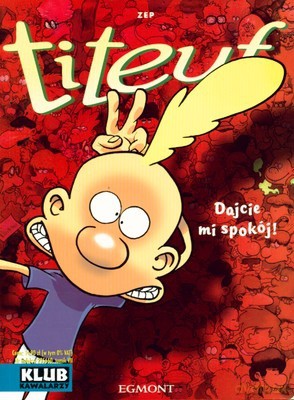 Titeuf Dajcie Mi Spokój [KSIĄŻKA]