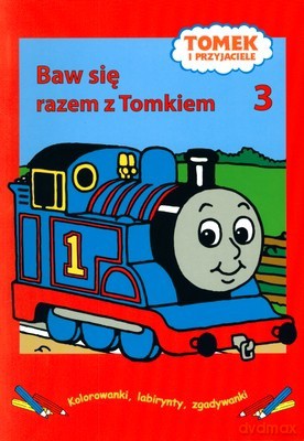 Tomek i Przyjaciele Baw Się Razem z Tomkiem T.3 [KSIĄŻKA]