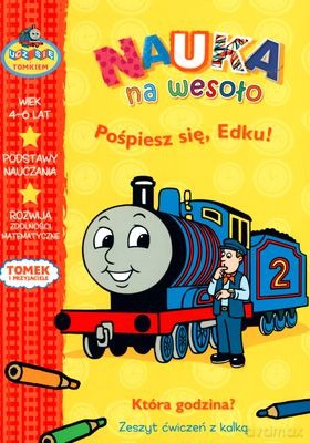Tomek i Przyjaciele Nauka Na Wesoło Pośpiesz Się Edku! [KSIĄŻKA]