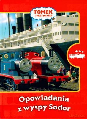 Tomek i Przyjaciele Opowiadania z Wyspy Sodor (twarda) [KSIĄŻKA]