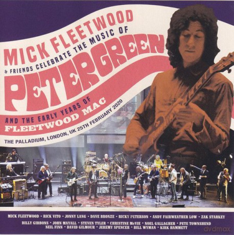 Mick Fleetwood And Friends: Celebrate The Music Of Peter Green And The Early Years Of Fleetwood Mac [3CD]