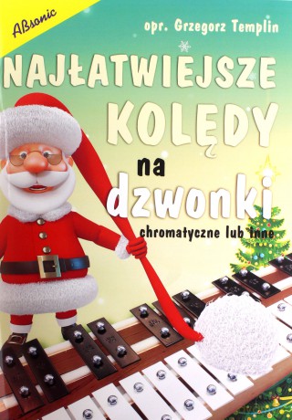 Najłatwiejsze kolędy na dzwonki chromatyczne lub inne - Grzegorz Templin [KSIĄŻKA]