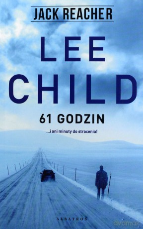 61 godzin - Lee Child [KSIĄŻKA]