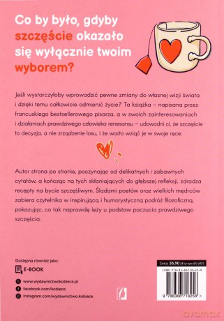 A właśnie, że będę szczęśliwa! Sztuka tworzenia dobrego i pełnego radości życia - Stéphane Garnier [KSIĄŻKA]