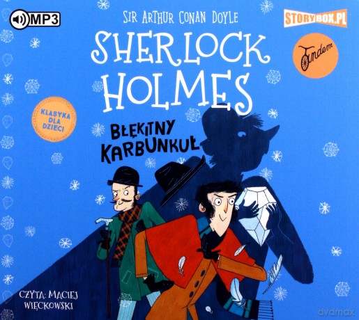 Błękitny karbunkuł. Sherlock Holmes (Tom 3) - Arthur Conan Doyle [AUDIOBOOK]