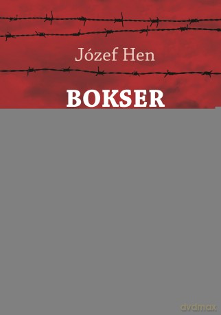 Bokser i śmierć. Opowiadania zebrane - Józef Hen [KSIĄŻKA]