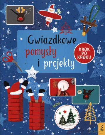 Gwiazdkowe pomysły i projekty krok po kroku [KSIĄŻKA]