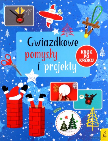 Gwiazdkowe pomysły i projekty krok po kroku [KSIĄŻKA]