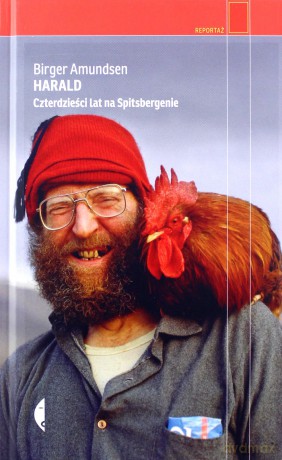 Harald. Czterdzieści lat na Spitsbergenie - Birger Amundsen [KSIĄŻKA]