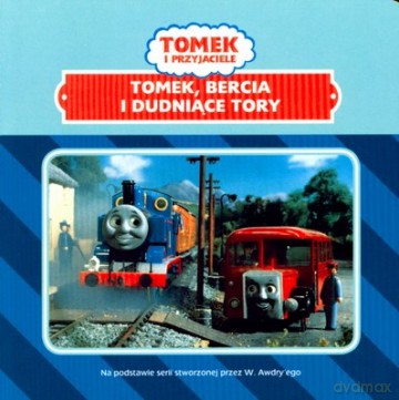 Tomek i Przyjaciele Tomek Bercia i Dudniące Tory (twarda) [KSIĄŻKA]