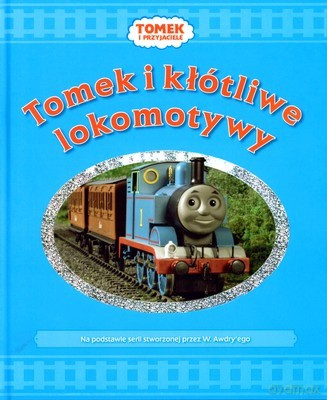 Tomek i Przyjaciele Tomek i Kłótliwe Lokomotywy (twarda) [KSIĄŻKA]