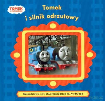 Tomek i Przyjaciele Tomek i Silnik Odrzutowy (twarda) [KSIĄŻKA]