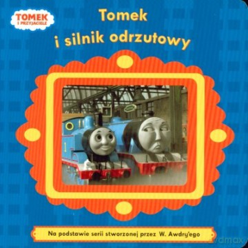 Tomek i Przyjaciele Tomek i Silnik Odrzutowy (twarda) [KSIĄŻKA]