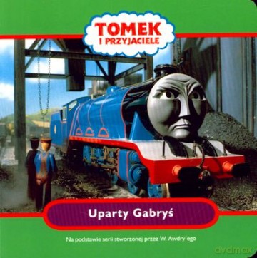 Tomek i Przyjaciele Uparty Gabryś (twarda) [KSIĄŻKA]
