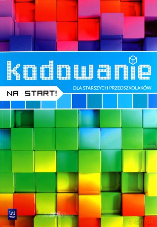 Kodowanie na start! dla starszych przedszkolaków [KSIĄŻKA]