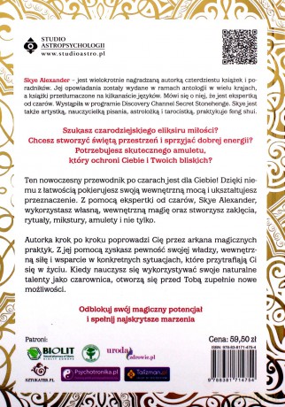 Księga białej magii. Potężne zaklęcia, amulety i talizmany, które przyniosą Ci miłość, pieniądze, zdrowie i ochronę - Alexander Skye [KSIĄŻKA]